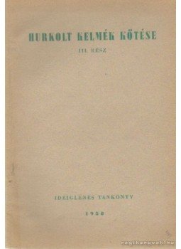 Vékássy Alajos dr. - Hurkolt kelmék kötése III. rész Vékássy Alajos dr. - Hurkolt kelmék kötése III. rész, Budapest 1950 antikvár könyv