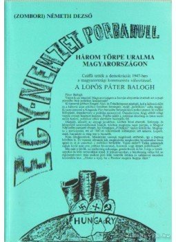 Németh Dezső - Három törpe uralma Magyarországon Németh Dezső - Három törpe uralma Magyarországon, Budapest 1992 antikvár könyv