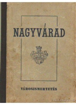 Papp Lajos - Nagyvárad Papp Lajos - Nagyvárad, Nagyvárad 1943 antikvár könyv