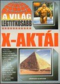 Bolyki Tamás - A világ legtitkosabb X-aktái