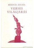 Bodicsi Zsuzsa - Verses világjárás