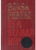 Máté György - Rózsa Ferenc és a szabad nép (mini)