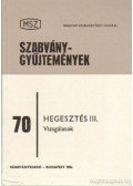 Bánki Tamás - Hegesztés III. - Vizsgálatok