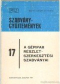 Marton Lajos - A gépipar részletszerkesztési szabványai (Szabványgyűjtemények 17.)