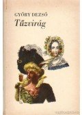 Győry Dezső - Tűzvirág
