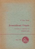 P. Kiss István - Jeruzsálemi Utazás