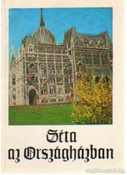 Hannig Miklós - Séta az Országházban, Budapest 1972 antikvár könyv