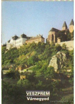 Dercsényi Balázs - Veszprém - Várnegyed Dercsényi Balázs - Veszprém - Várnegyed, Budapest 1987 antikvár könyv