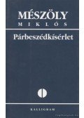 Mészöly Miklós,Szigeti László - Párbeszédkísérlet