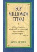 Fisher, Mark - Egy millomos titkai