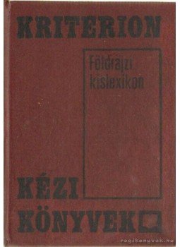 Tulogdi János dr.- Madarász Antal, Balás Árpád - Földrajzi kislexikon Tulogdi János dr.- Madarász Antal, Balás Árpád - Földrajzi kislexikon, Bukarest 1976 antikvár könyv