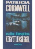 Patricia Cornwell - Különös kegyetlenséggel