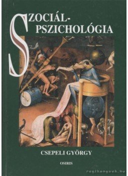 Csepeli György - Szociálpszichológia Csepeli György - Szociálpszichológia, Budapest 1997 antikvár könyv