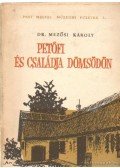 Mezősi Károly, dr. - Petőfi és családja Dömsödön
