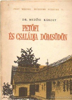 Mezősi Károly, dr. - Petőfi és családja Dömsödön,  0 antikvár könyv
