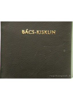 Szabó Csaba - Bács-Kiskun (mini) Szabó Csaba - Bács-Kiskun (mini), 0 antikvár könyv