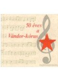 Vágó Ernő - 50 éves a Vádor-kórus (mini)