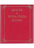 Ablaka István - Megye a Duna-Tisza közén (mini)