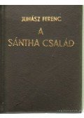 Juhász Ferenc - A Sántha család
