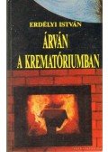 Erdélyi István - Árván a krematóriumban