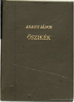 Arany János - Őszikék Arany János - Őszikék, Budapest 1975 antikvár könyv