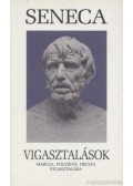 Lucius Annaeus Seneca - Vigasztalások