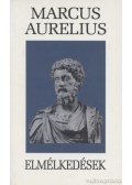 MARCUS AURELIUS - Elmélkedések