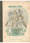 Hegedüs Géza - Az erdőntúli veszedelem
