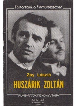 Zay László - Huszárik Zoltán Zay László - Huszárik Zoltán, Budapest 1984 antikvár könyv