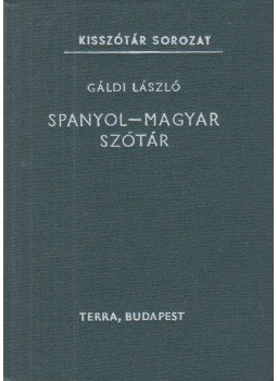 Gáldi László - Spanyol-magyar szótár Gáldi László - Spanyol-magyar szótár, Budapest 1987 antikvár könyv