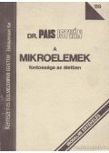 Pais István - A mikroelemek fontossága az életben