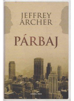 Jeffrey Archer - Párbaj Jeffrey Archer - Párbaj, Budapest 2008 antikvár könyv