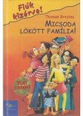 Thomas Brezina - Micsoda lökött família!