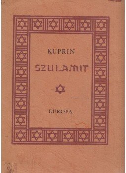 Kuprin - Szulamit Kuprin - Szulamit, Budapest 1958 antikvár könyv