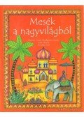 Amery, Heather - Mesék a nagyvilágból