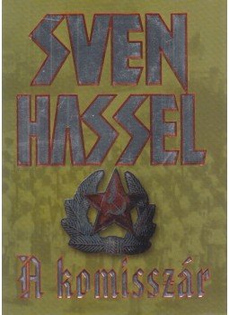 Sven Hassel - A komisszár, Budapest 2005 antikvár könyv