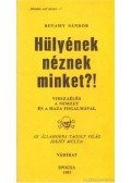 Benamy Sándor - Hülyének néznek minket?!