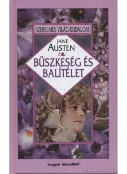 Jane Austen - Büszkeség és balítélet Jane Austen - Büszkeség és balítélet, Budapest 2001 antikvár könyv