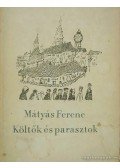 Mátyás Ferenc - Költők és parasztok