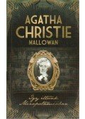 Mallowan, Christie Agatha - Így éltünk Mezopotámiában