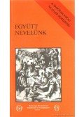 Nagy Sándor - Együtt nevelünk