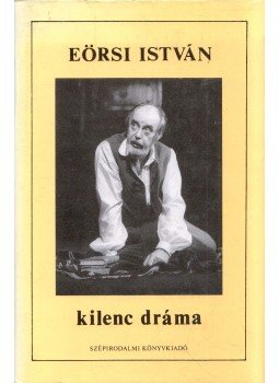 Eörsi István - Kilenc dráma Eörsi István - Kilenc dráma, Budapest 1988 antikvár könyv