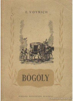 Voynich, Ethel - Bögöly Voynich, Ethel - Bögöly, Bukarest 0 antikvár könyv