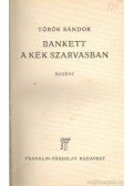 Török Sándor - Bankett a Kék Szarvasban