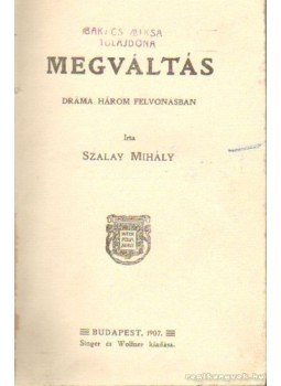 Szalay Mihály - Megváltás Szalay Mihály - Megváltás, Budapest 1907 antikvár könyv