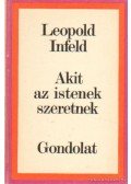 Infeld, Leopold - Akit az istenek szeretnek