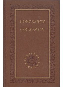Goncsarov, Ivan Alekszandrovics - Oblomov Goncsarov, Ivan Alekszandrovics - Oblomov, Budapest 1953 antikvár könyv