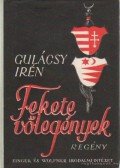 Gulácsy Irén - Fekete vőlegények I-III.