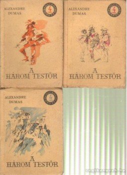 Alexandre Dumas - A három testőr I-III. Alexandre Dumas - A három testőr I-III., 0 antikvár könyv