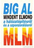 Schreiter, Tom - Big Al mindent elmond a hálózatépítésről és a szponzorálásról